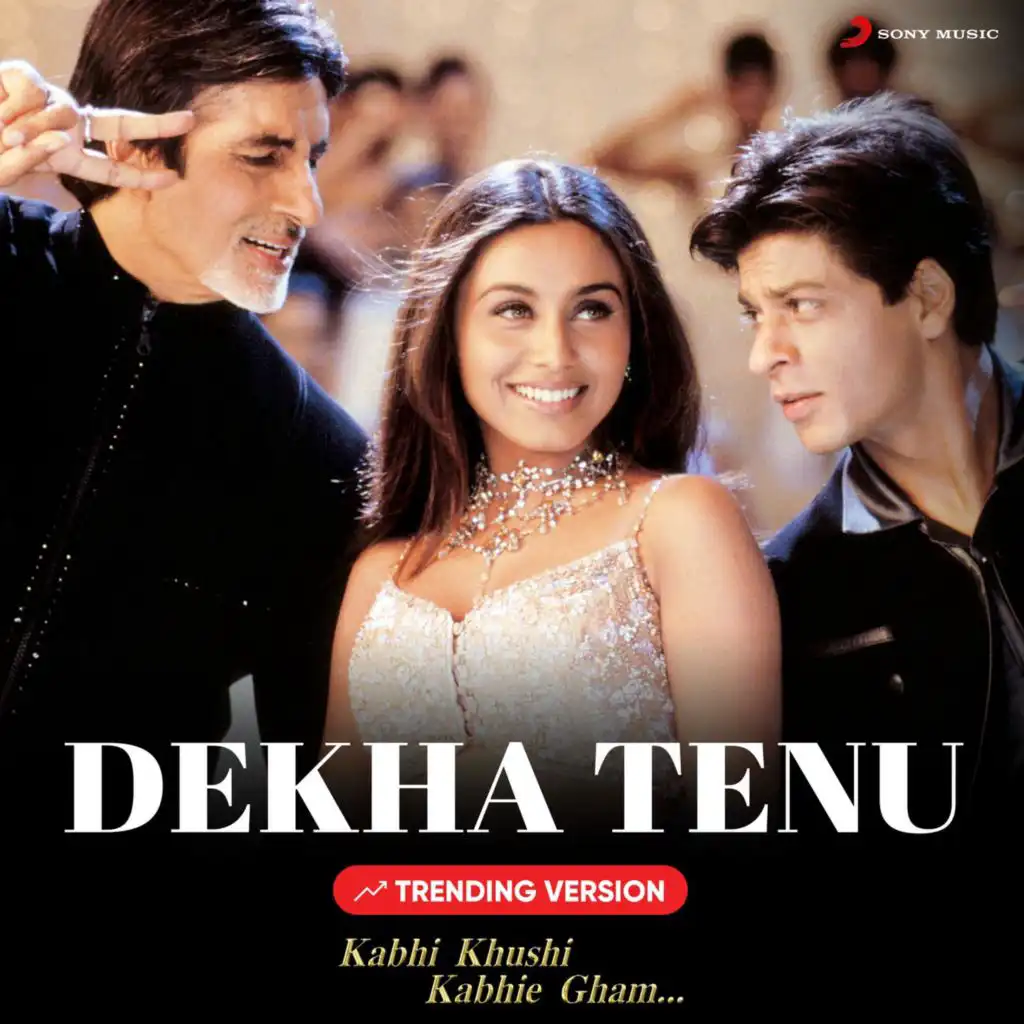 Dekha Tenu (Trending Version)