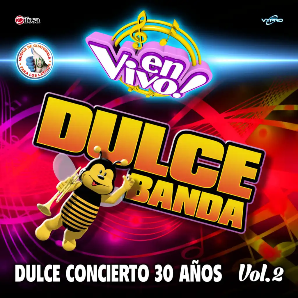 Dulce Concierto 30 Años, Vol. 2. Música de Guatemala para los Latinos (En Vivo)