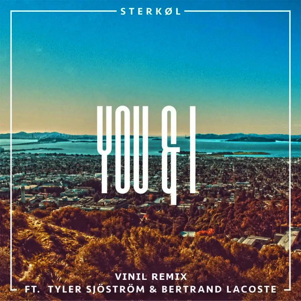 You & I (feat. Tyler Sjöström & Bertrand Lacoste) - VINIL Remix