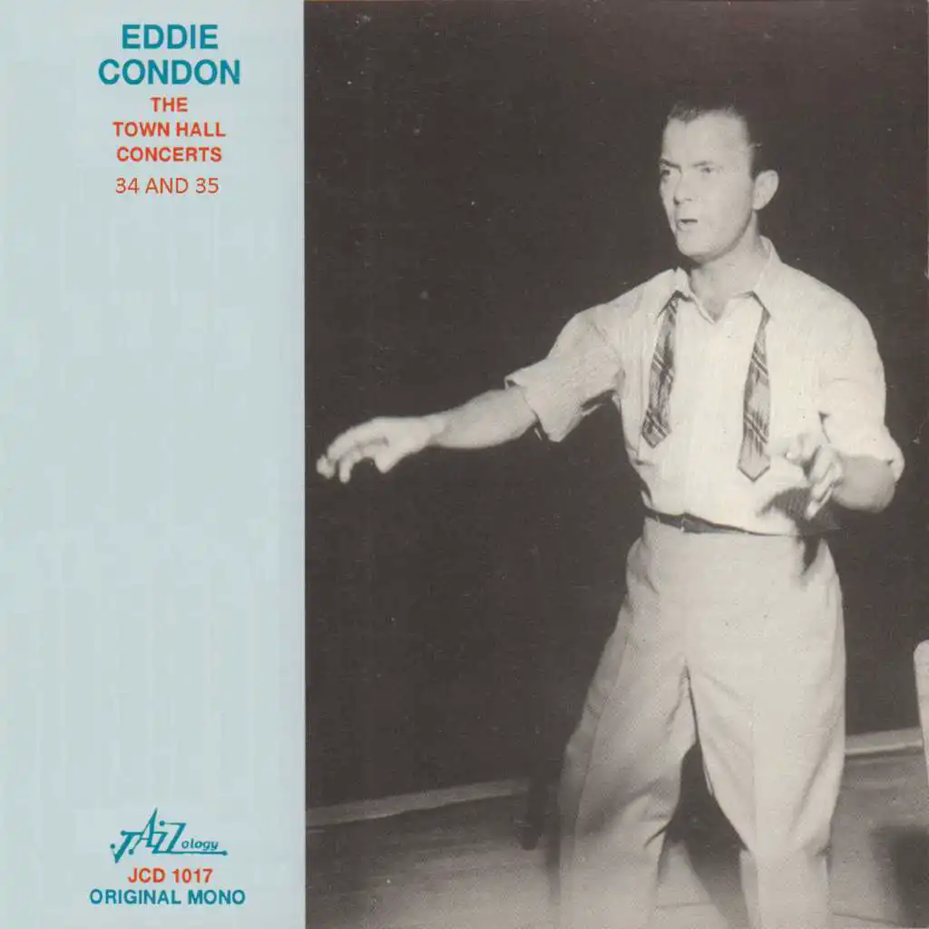 Eddie Condon - The Town Hall Concerts Thirty-Four and Thirty-Five (feat. George Wettling)
