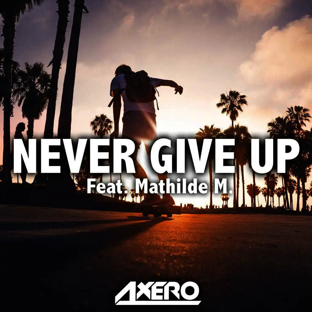 Never Give Up (feat. Mathilde M.)