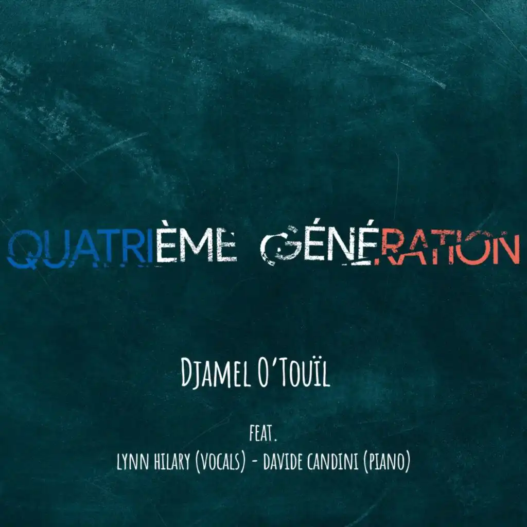Quatrième génération (feat. Lynn Hilary & Davide Candini)