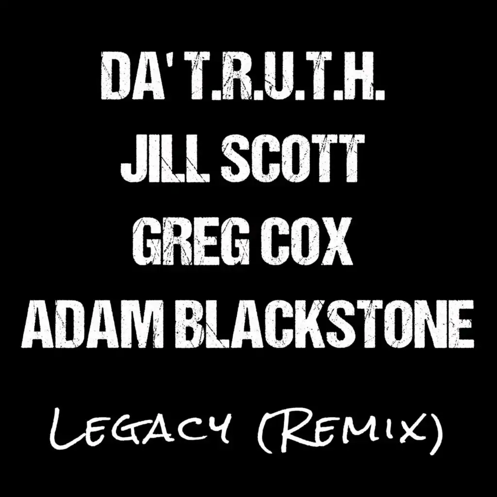 Da' T.R.U.T.H, Jill Scott, Greg Cox & Adam Blackstone