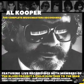 Al Kooper: The Complete MusicMasters Recordings