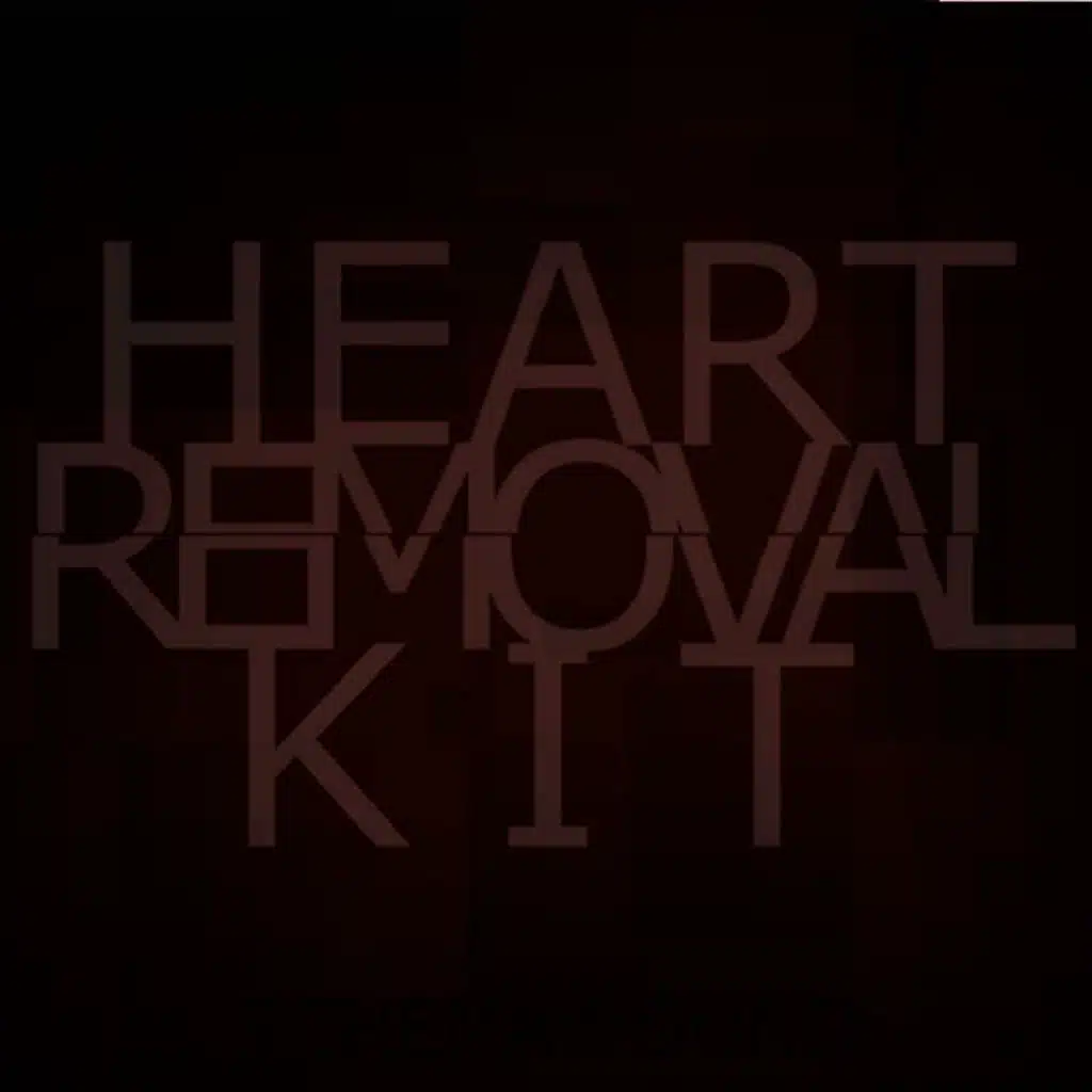 Heart Removal Kit