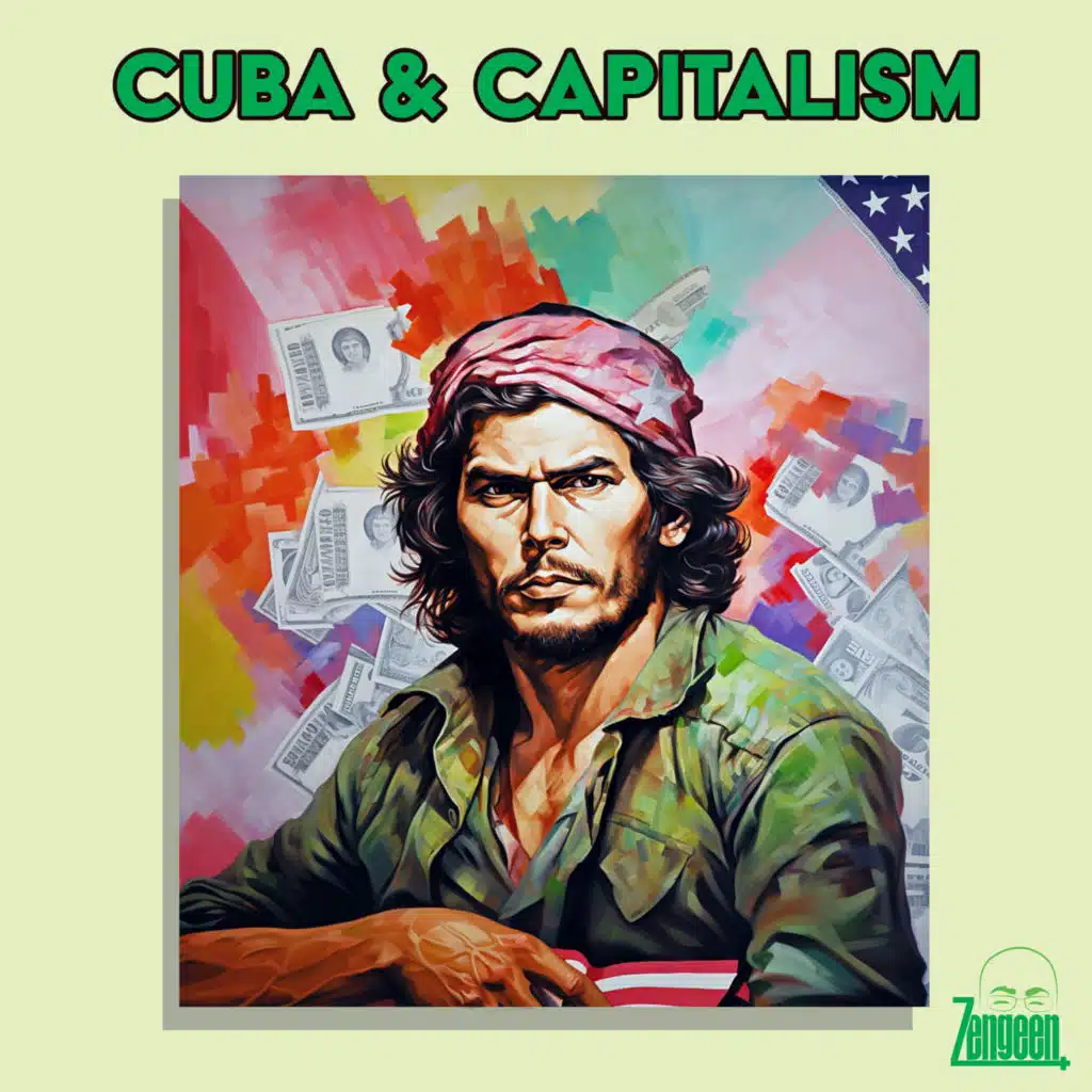 Zengeen+ S1 E11 || Capitalism And Cuba 🇨🇺