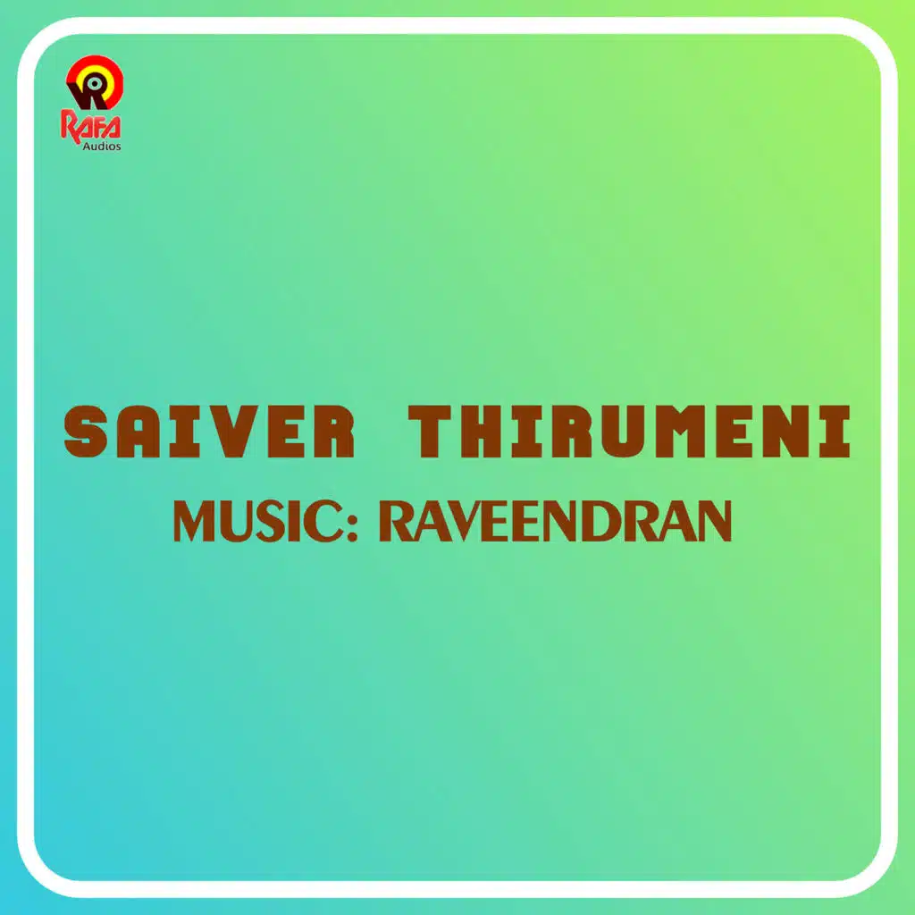 Saiver Thirumeni (Original Motion Picture Soundtrack)