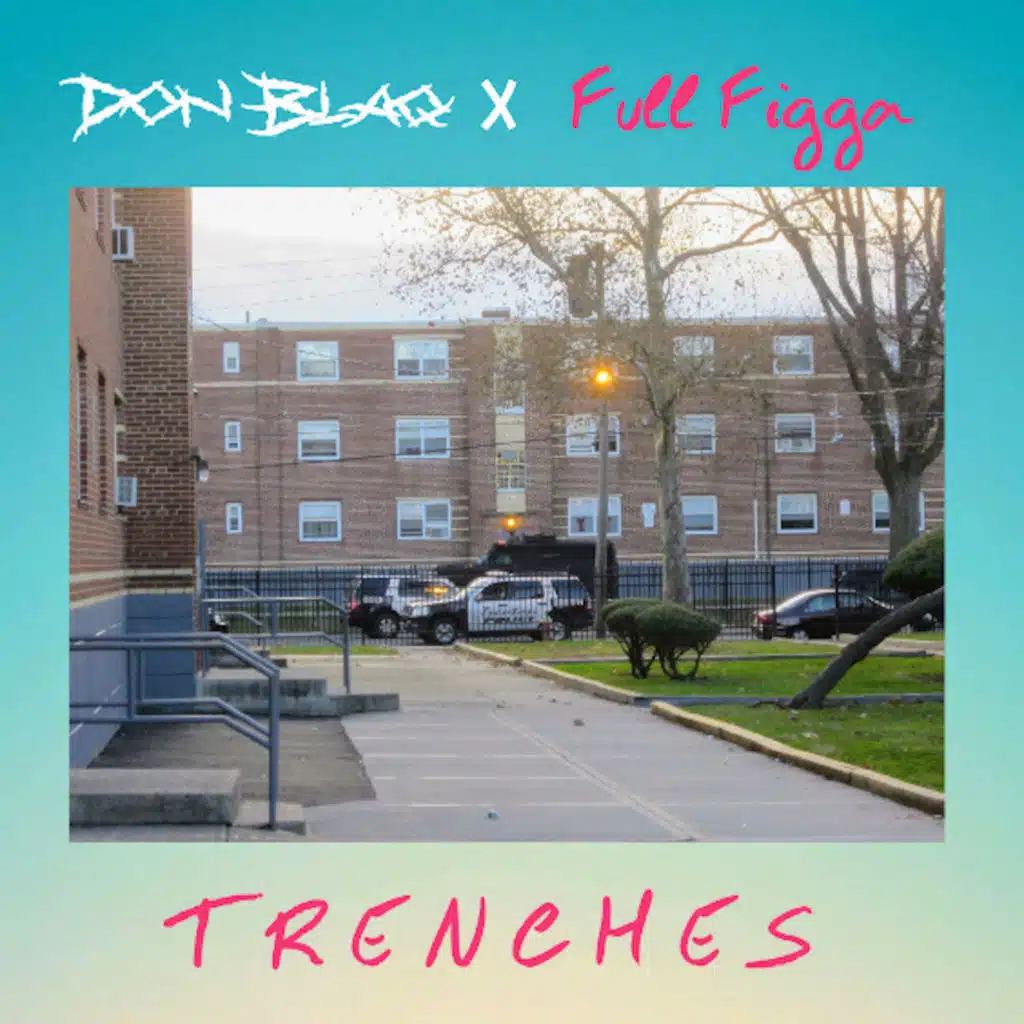Trenches (feat. Full Figga)