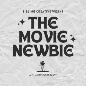 The Movie Newbie - A Film Review Podcast