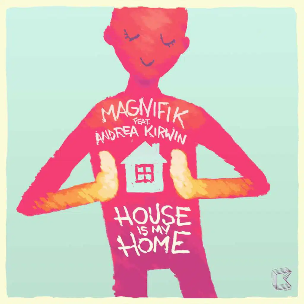 House Is My Home (Another Remix) [feat. Andrea Kirwin]