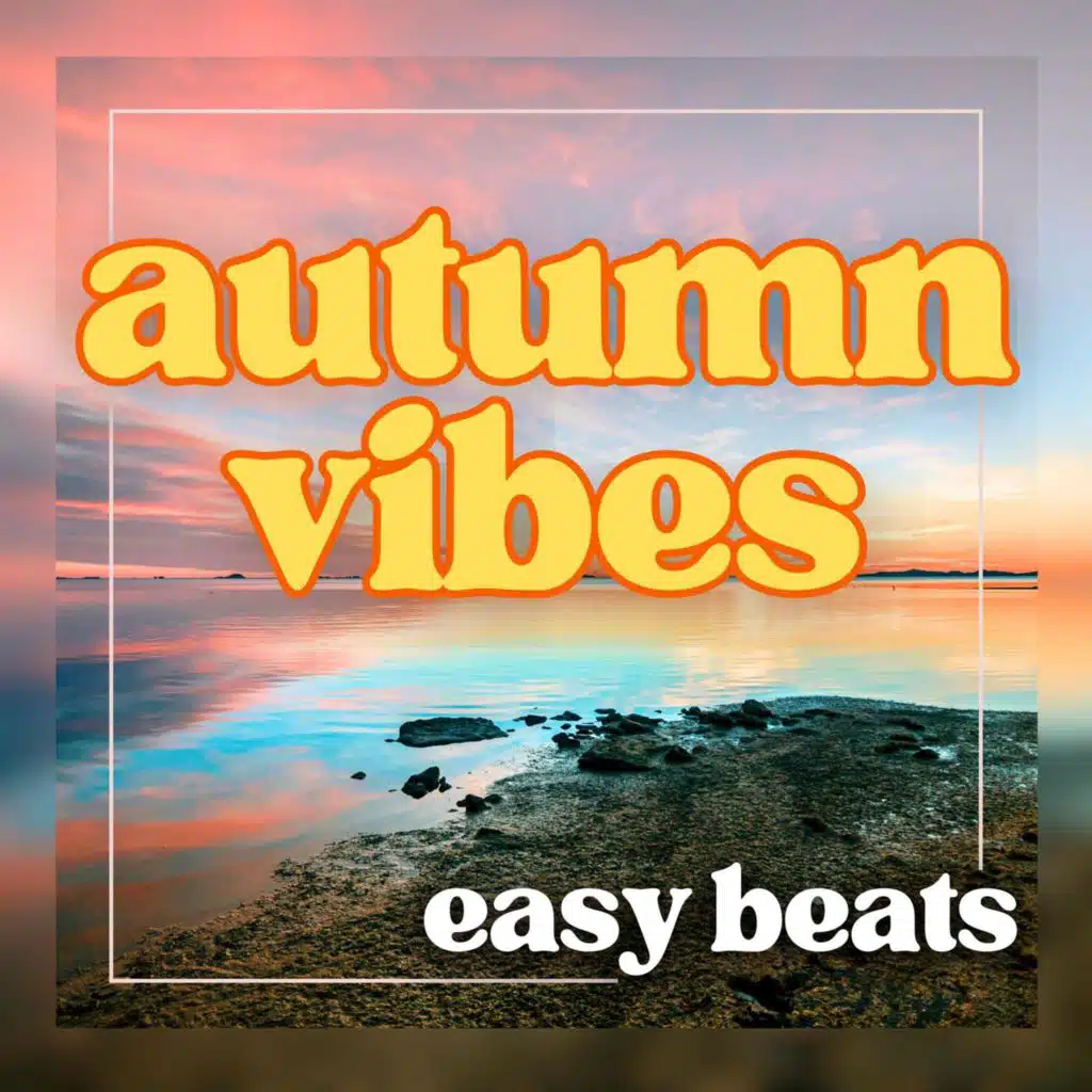 autumn vibes easy beats