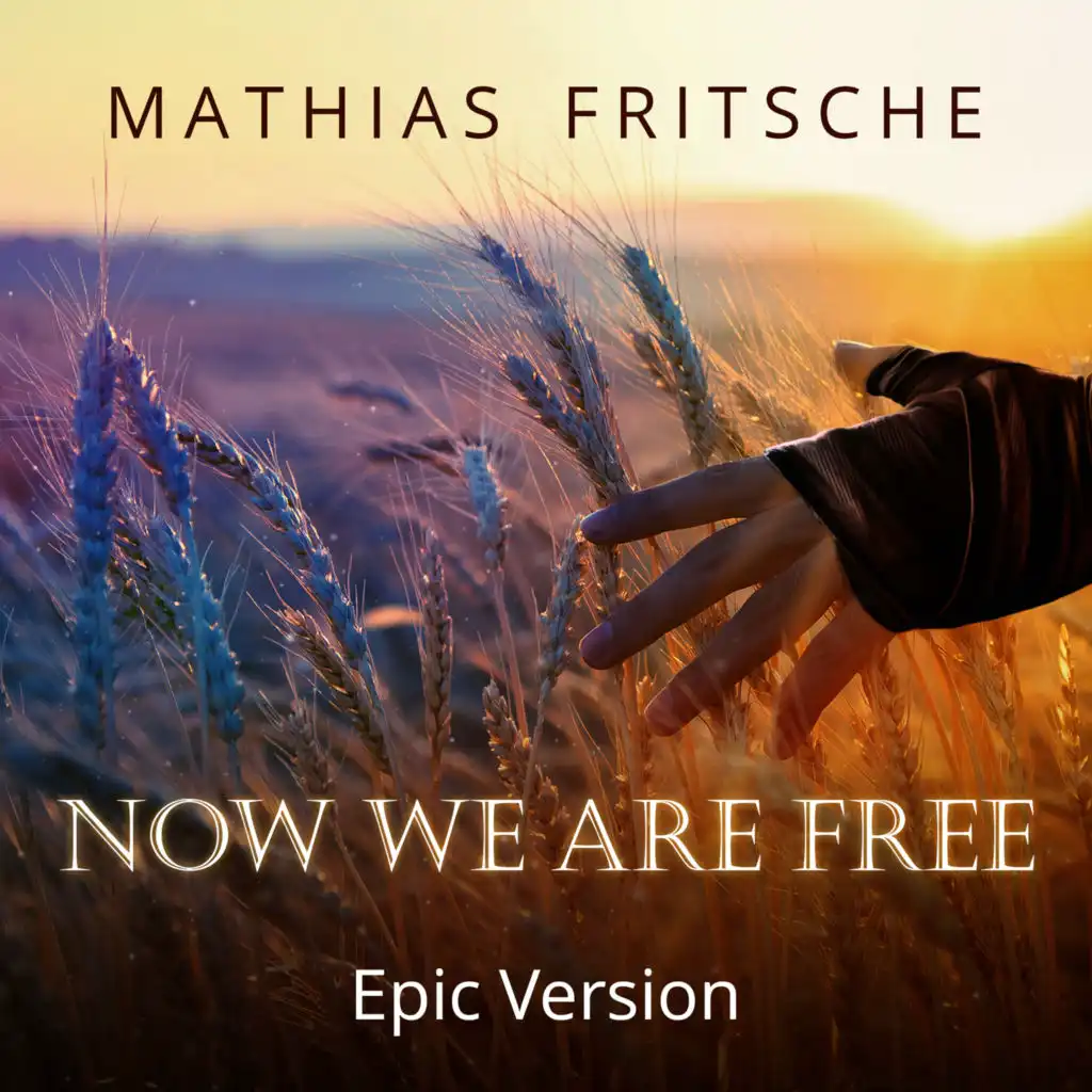 Now We Are Free (Epic Version)