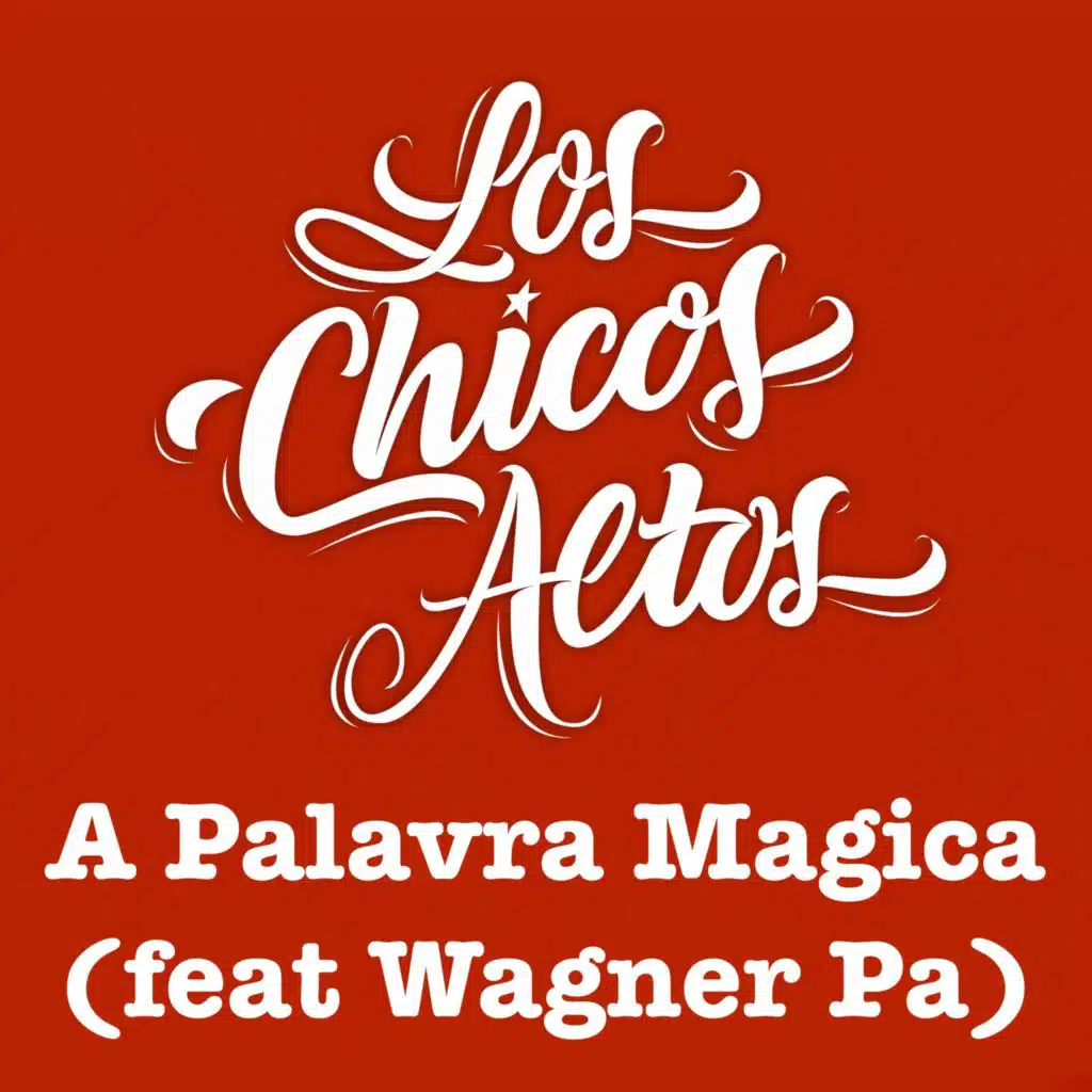A Palavra Magica (feat. Wagner Pa)