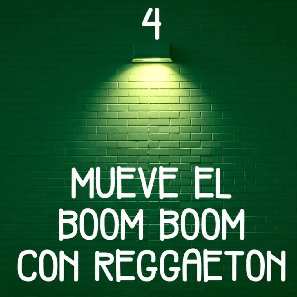 Mueve El Boom Boom Con Reggaetón Vol. 4
