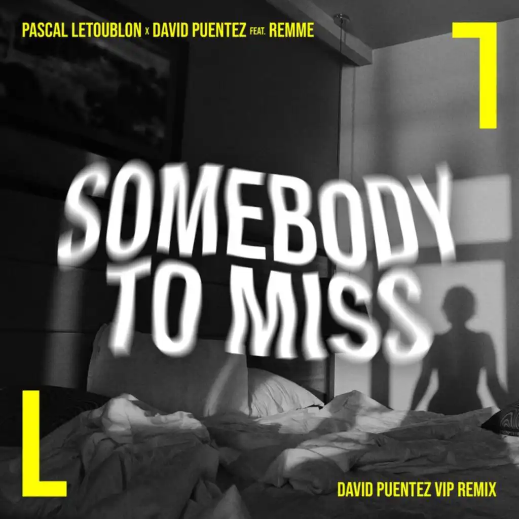 Somebody To Miss (David Puentez VIP Remix) [feat. remme]