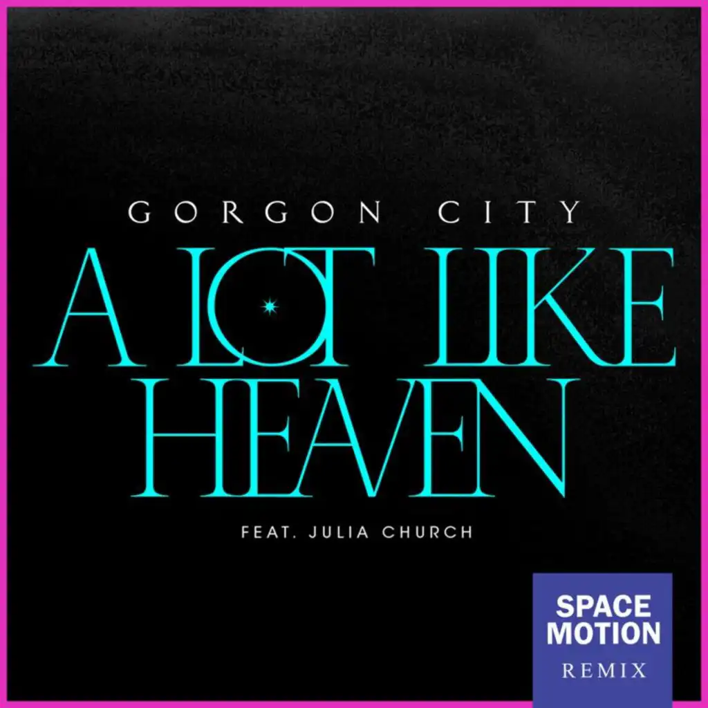 A Lot Like Heaven (Space Motion Remix) [feat. Julia Church]