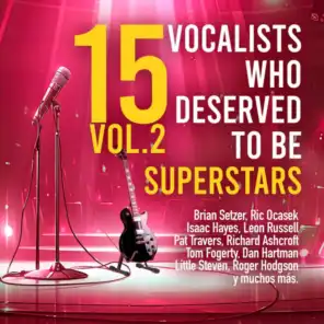 15 Vocalists Who Deseved To Be Superstars Vol. 2