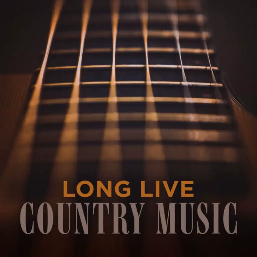 Long Live Country Music