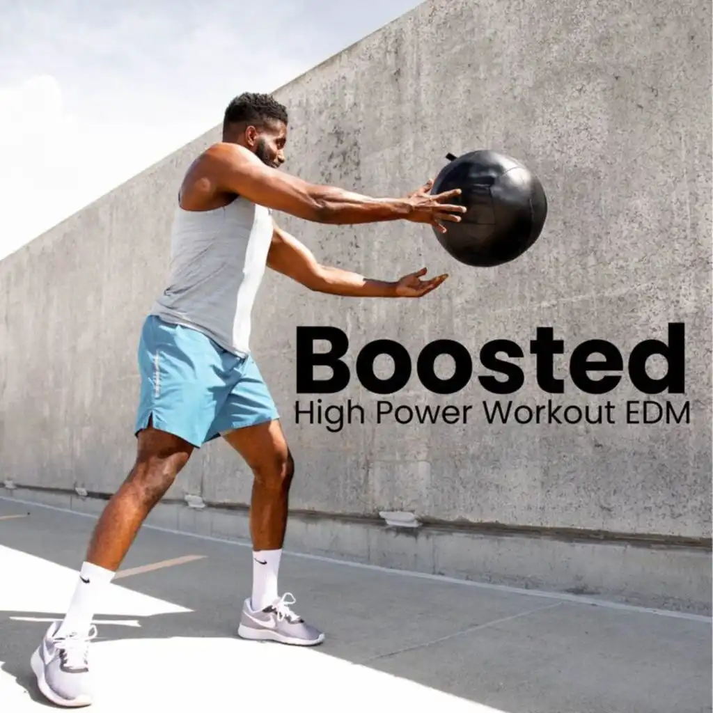 Boosted - High Power Workout EDM
