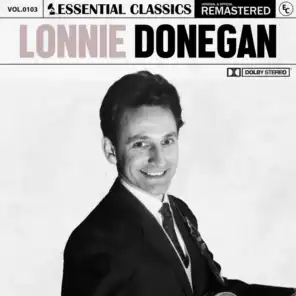 Essential Classics, Vol. 103: Lonnie Donegan (2023 Remastered)