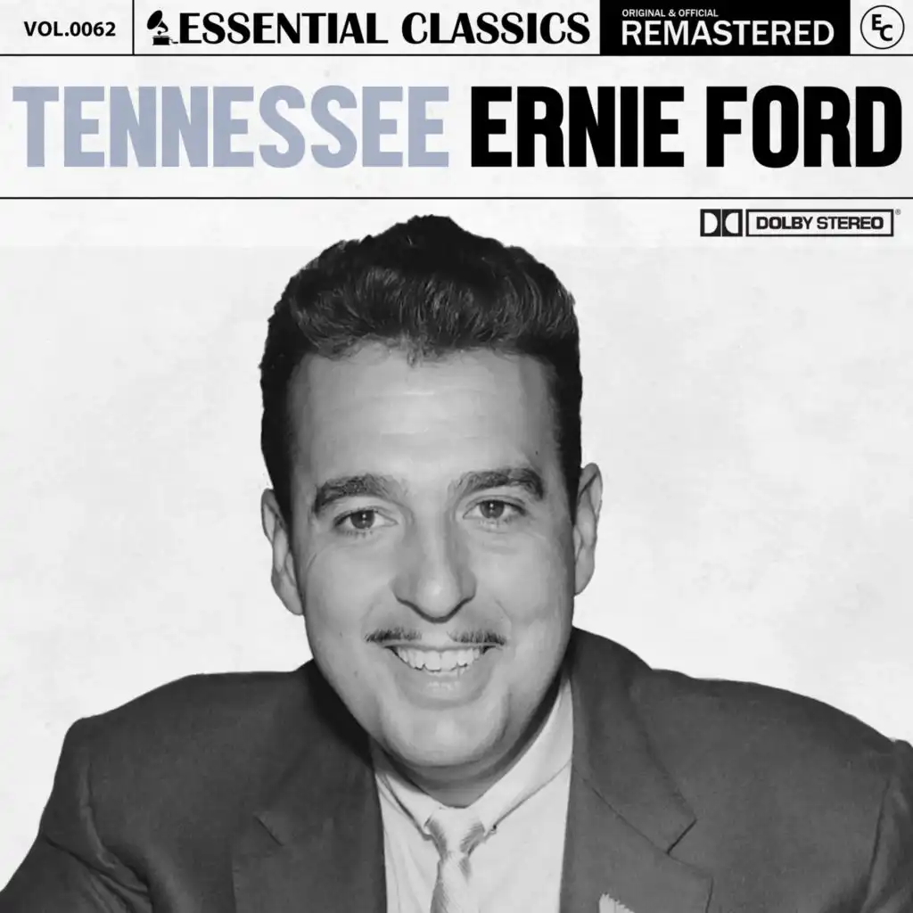 Essential Classics, Vol. 62: Tennessee Ernie Ford (2023 Remastered)