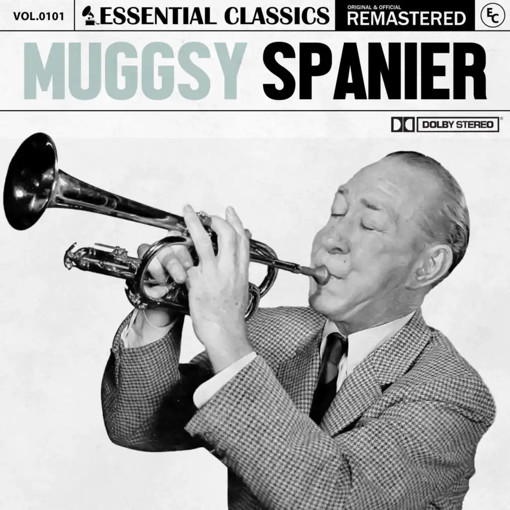 Essential Classics, Vol. 101: Muggsy Spanier (2023 Remastered)