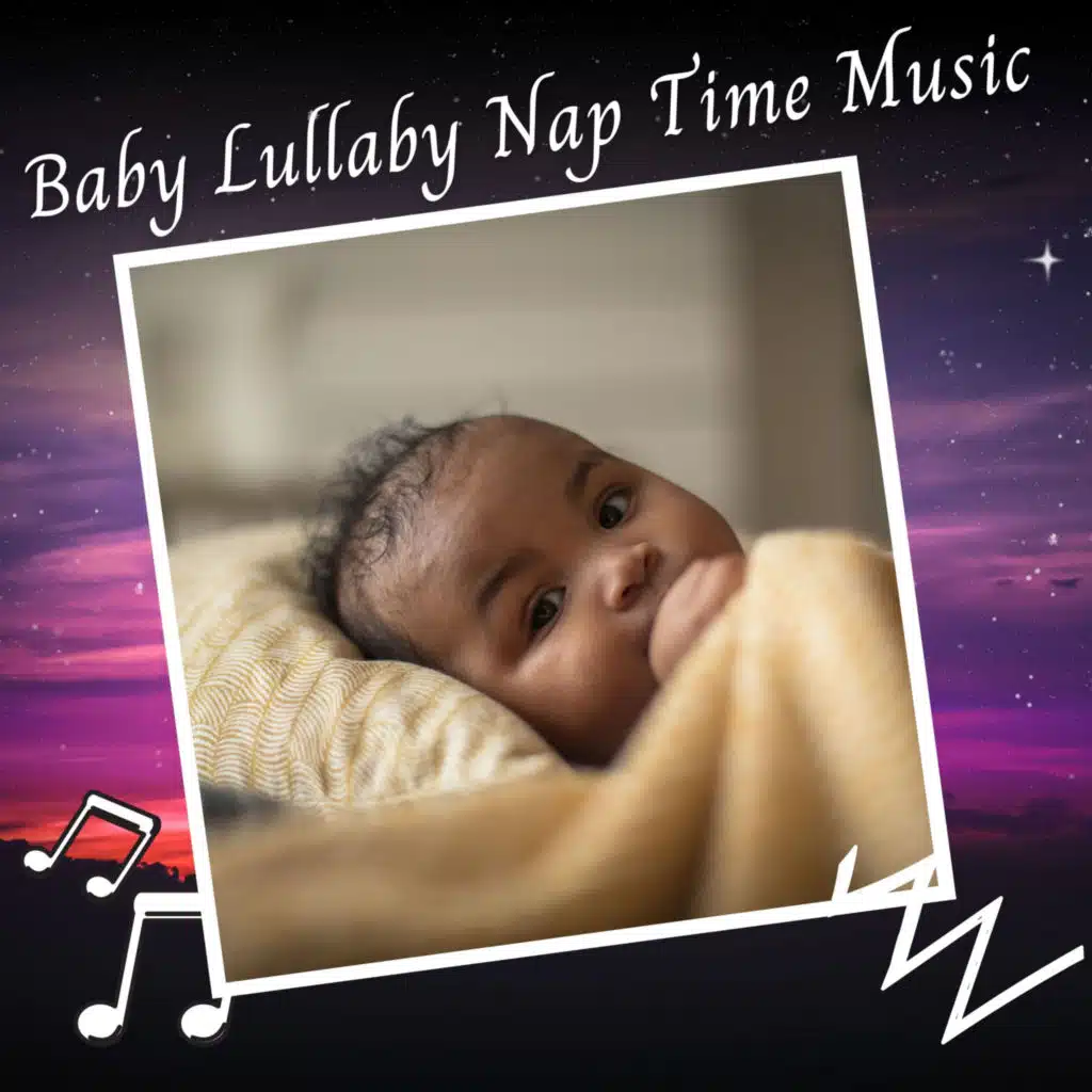 Baby Lullaby Nap Time Music