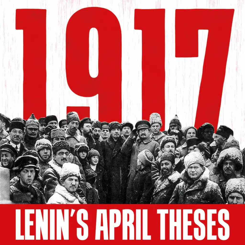 1917: Lenin's April Theses