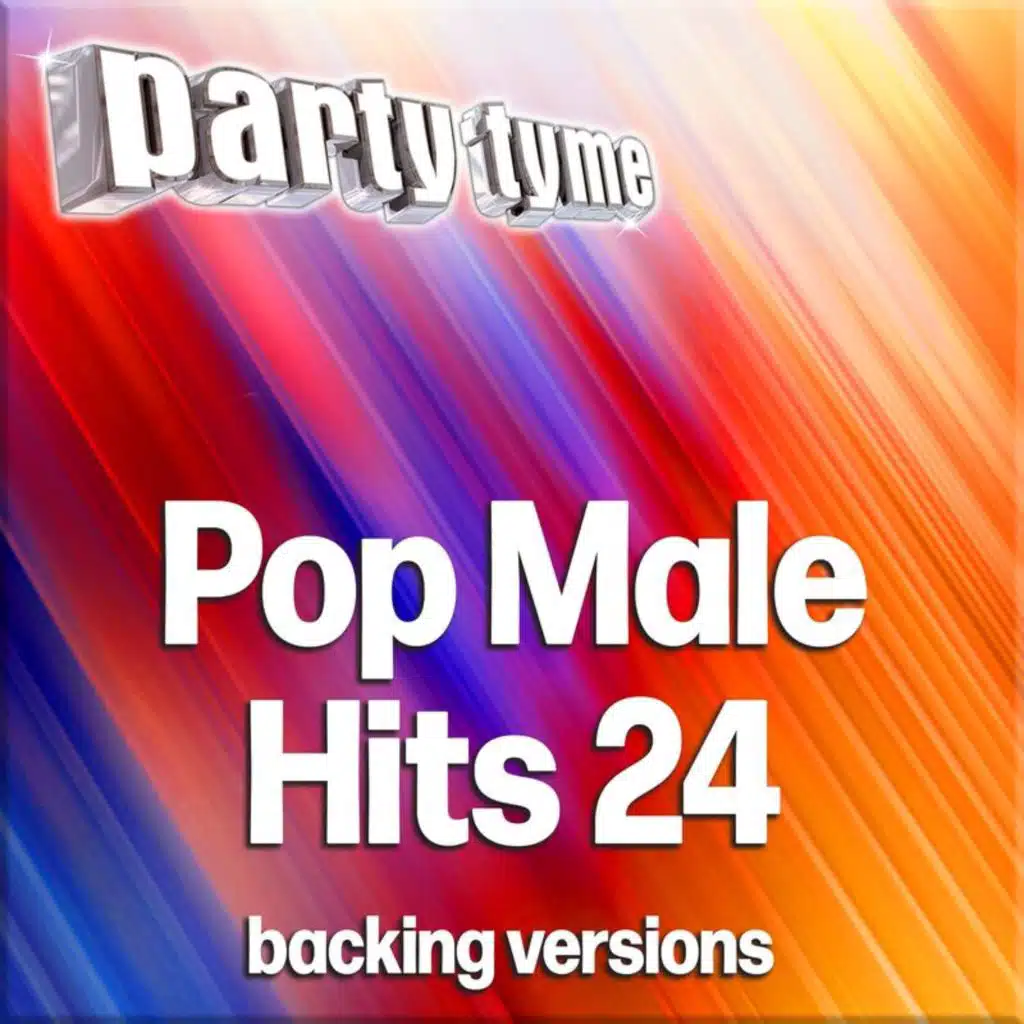 Pop Male Hits 24 - Party Tyme (Backing Versions)
