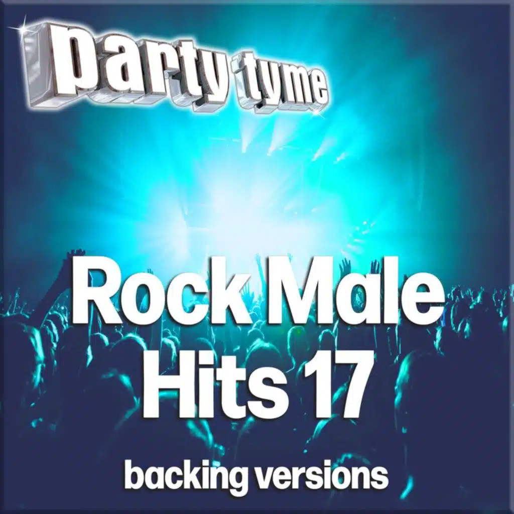 Rock Male Hits 17 - Party Tyme (Backing Versions)