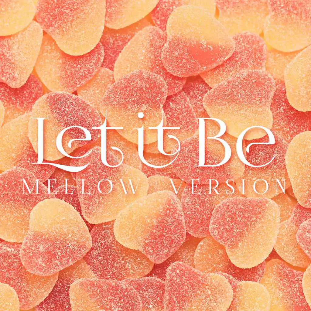 Let It Be (Mellow Version)