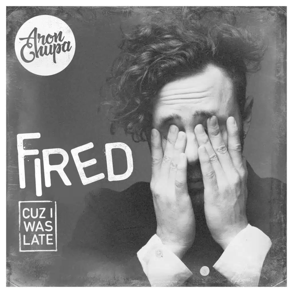 Fired Cuz I Was Late