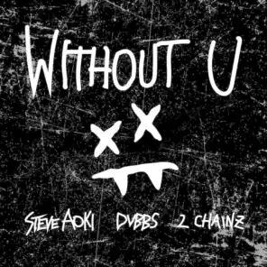 Without U (feat. 2 Chainz)