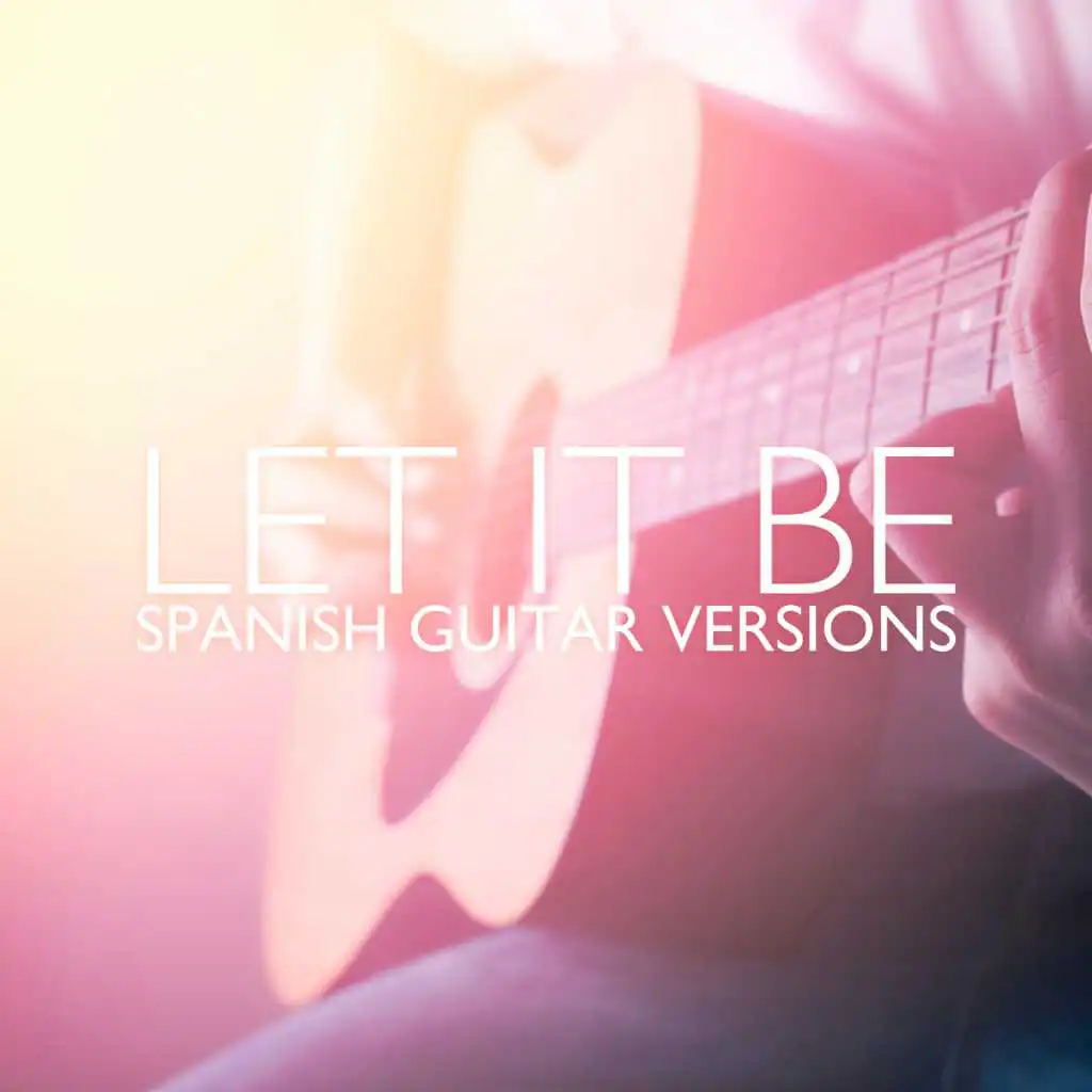 Let It Be (Spanish Guitar)