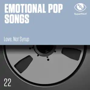 Emotional Pop Songs (Love, Not Syrup)
