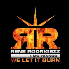 We Let It Burn (Bodybangers Remix Edit)