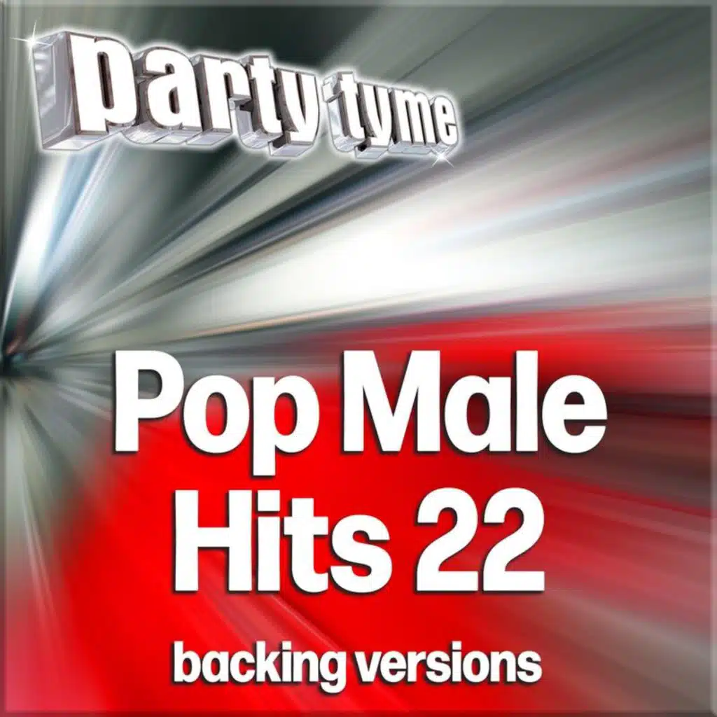 Pop Male Hits 22 - Party Tyme (Backing Versions)