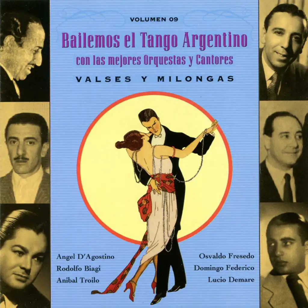 Bailemos El Tango Argentino: Con Las Mejores Orquestas Y Cantores Vol. 9