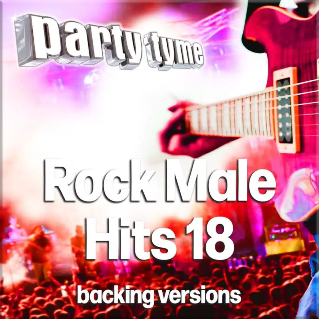 Rock Male Hits 18 - Party Tyme (Backing Versions)