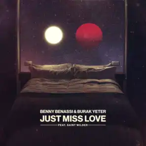 Just Miss Love (feat. Saint Wilder)