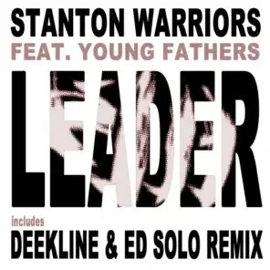 Leader (Deekline & Ed Solo Remix) [ft. Young Fathers]