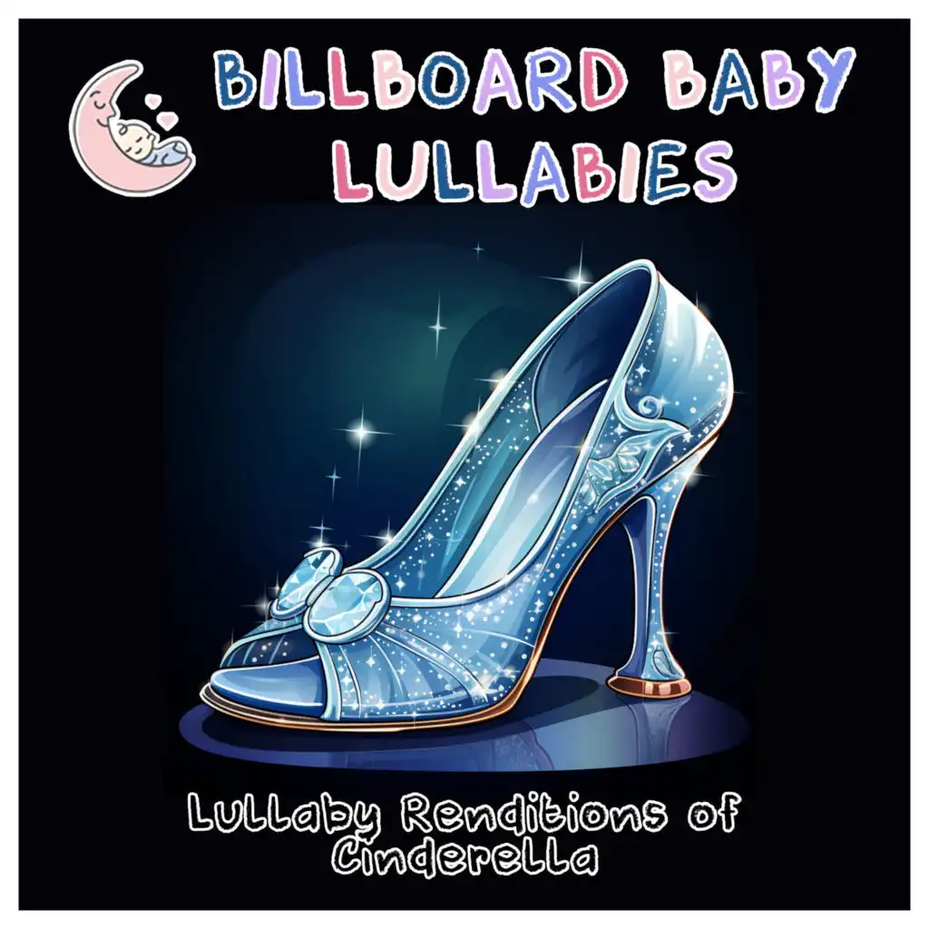 Lullaby of Rendtions of Cinderella