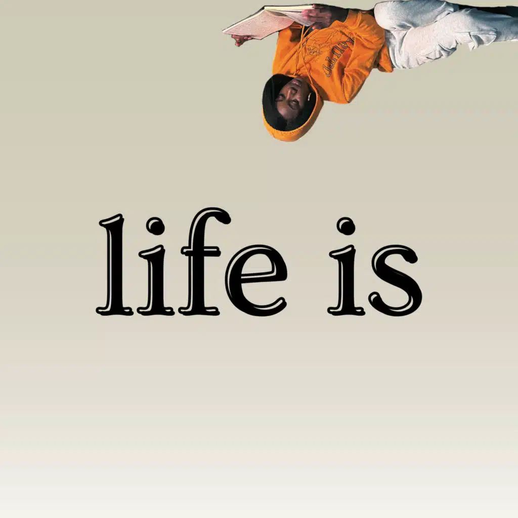 Life Is