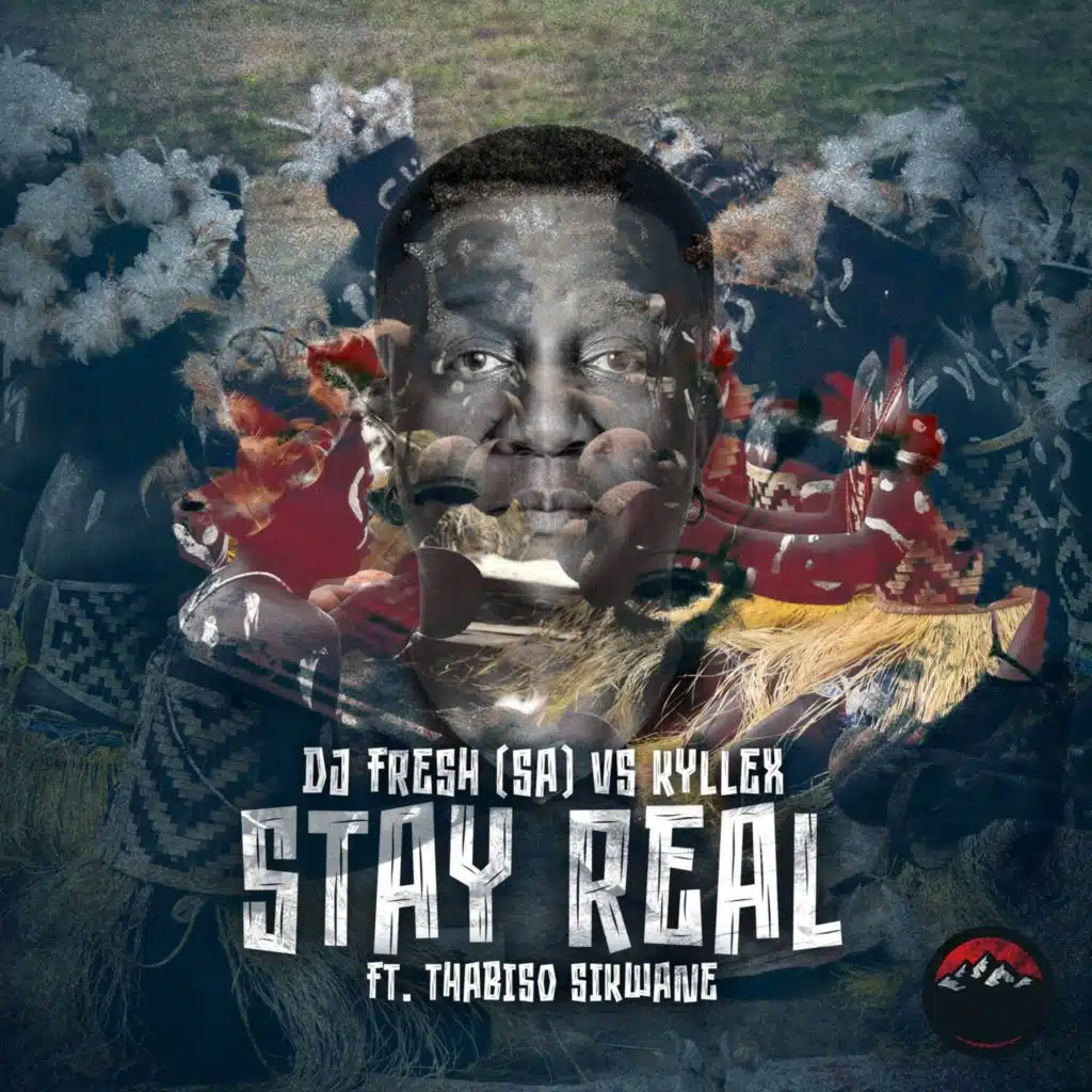 Stay Real (feat. Thabiso Sikwane)