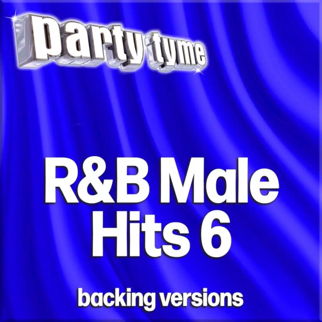 R&B Male Hits 6 - Party Tyme (Backing Versions)