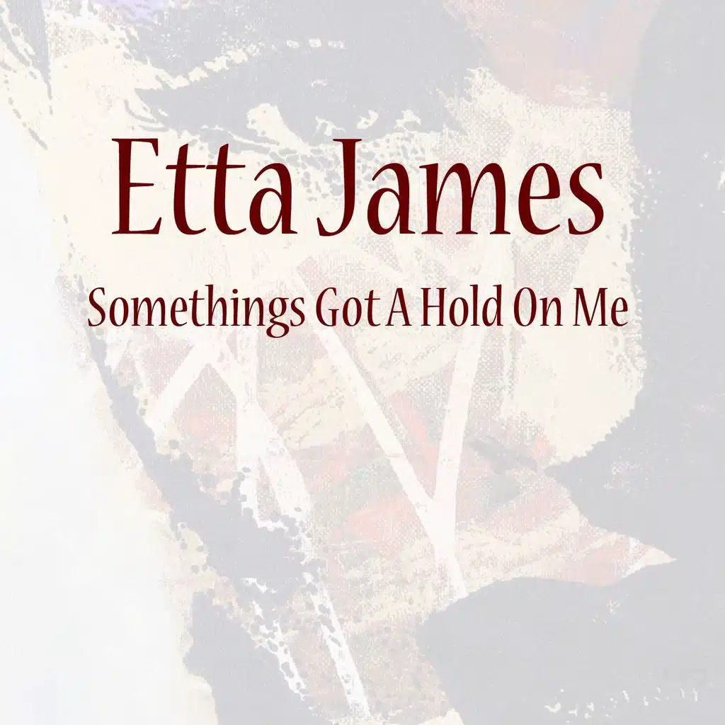 Something's Got a Hold On Me