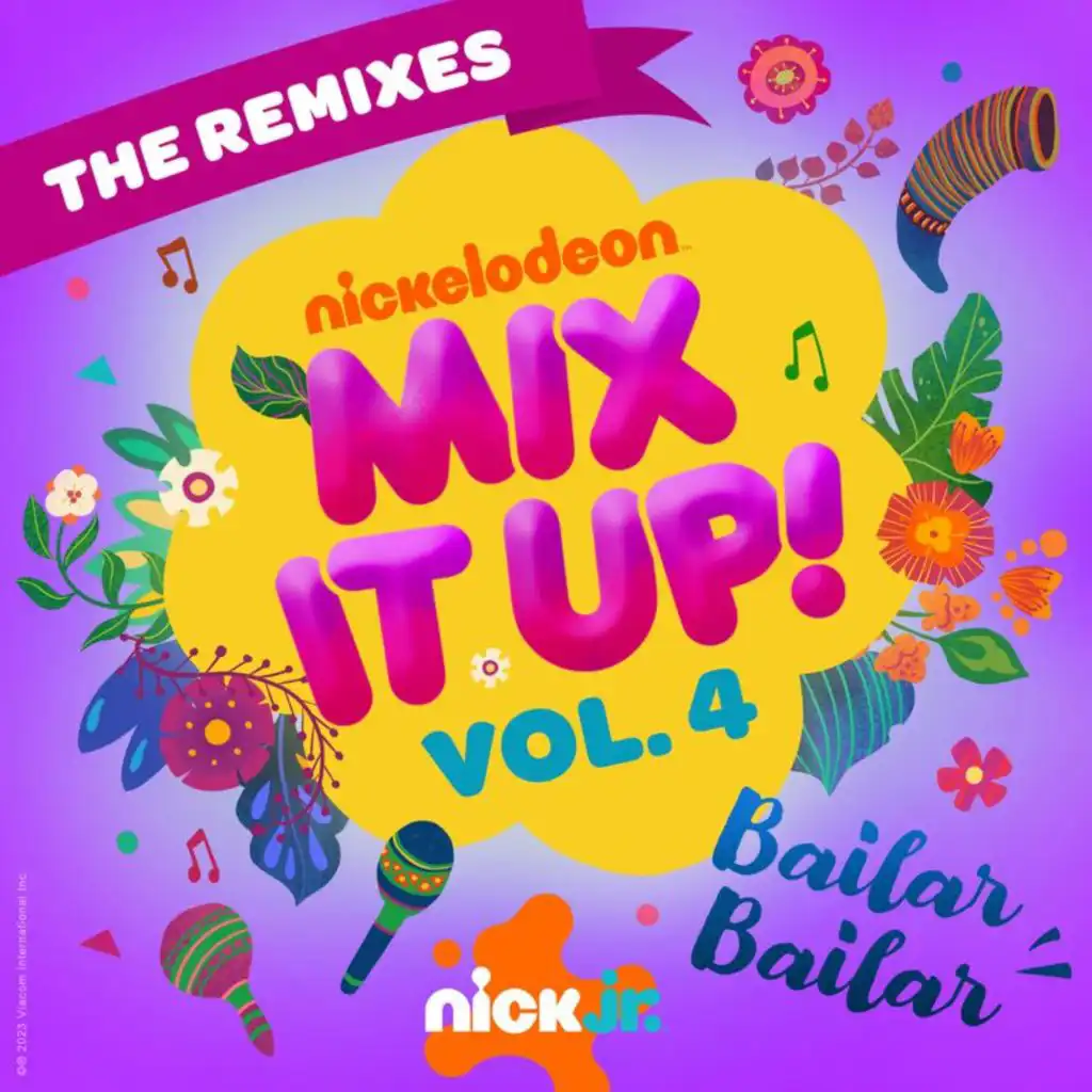 Nick Jr. Mix It Up Vol. 4 – Bailar Bailar (The Remixes)