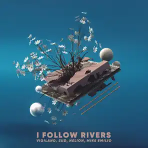 I Follow Rivers (feat. SUD)