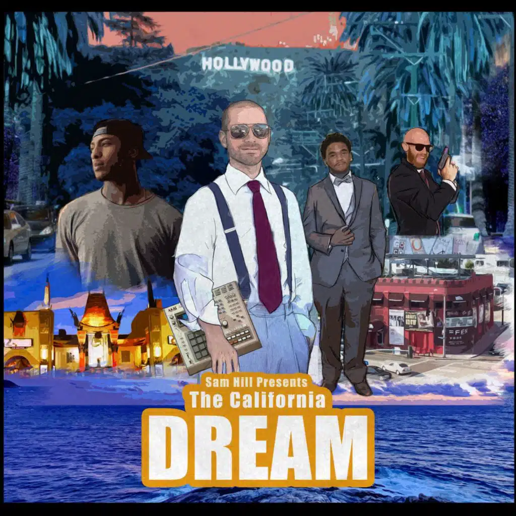 The California Dream (Sam Hill Presents)