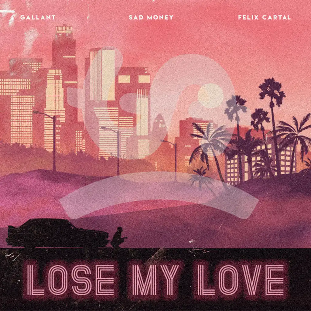 Lose My Love (feat. Felix Cartal & Gallant)